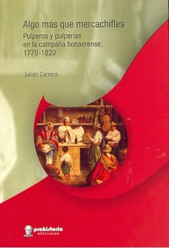 Algo Más Que Mercachifles - Carrera, Julián, de CARRERA, JULIÁN. Editorial Prohistoria en español