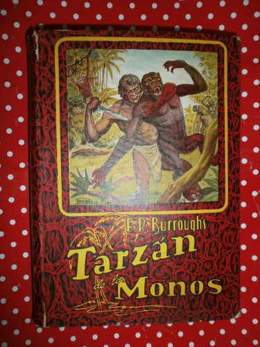 Tarzán De Los Monos E.r. Burroughs Ed. Marsum 1955 Tapa Dura