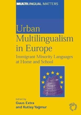 Libro Urban Multilingualism In Europe : Immigrant Minorit...