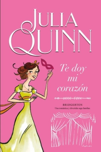 Te Doy Mi Corazon - Bridgerton 3 - Julia Quinn