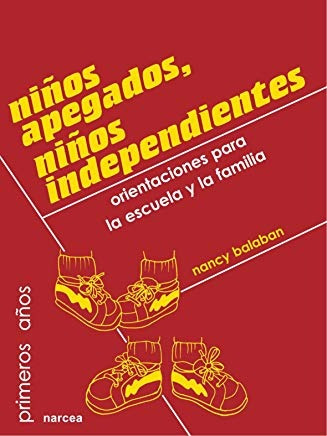 Libro Niños Apegados Niños Independientes Orientaciones *cjs
