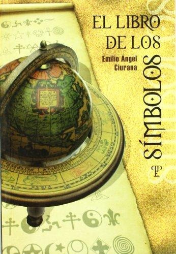 Libro de los simbolos, el, de Ciurana, Emilio Angel. Editorial Pluma y Papel en español
