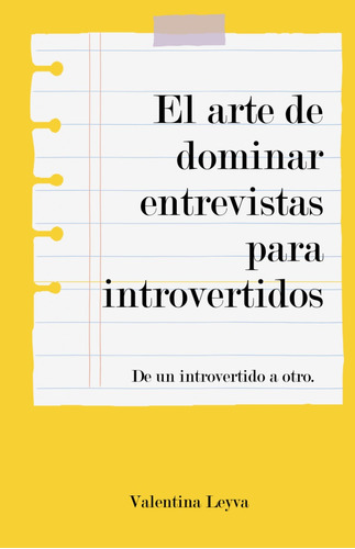 El Arte De Dominar Entrevistas Para Introvertidos - Pdf