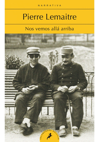 Nos Vemos Allá Arriba, De Lemaitre, Pierre. Editorial Salamandra De Bolsillo, Tapa Blanda, Edición 1 En Español