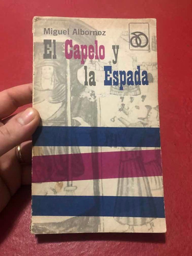 El Capelo Y La Espada. Miguel Albornoz. Firmado Y Dedicado