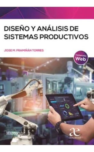 Diseño Y Análisis De Sistemas Productivos, Jose M. Framiñán 