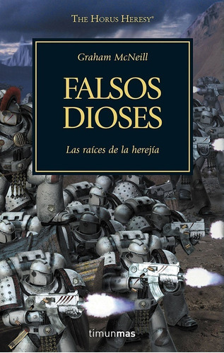 The Horus Heresy Nº 02/54 Falsos Dioses- Graham Mcneill - *