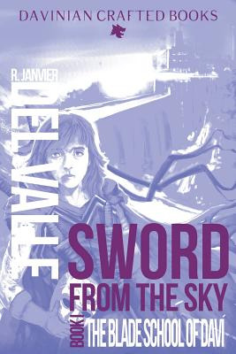 Libro Sword From The Sky: Book I: The Blade School Of Dav...