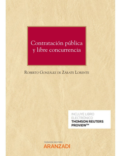 Contratación Pública Y Libre Concurrencia -   - *