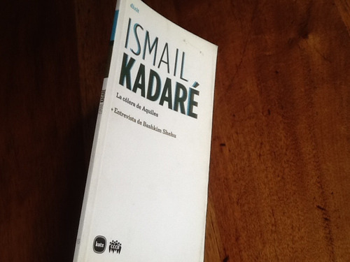 Ismail Kadire - La Cólera De Aquiles