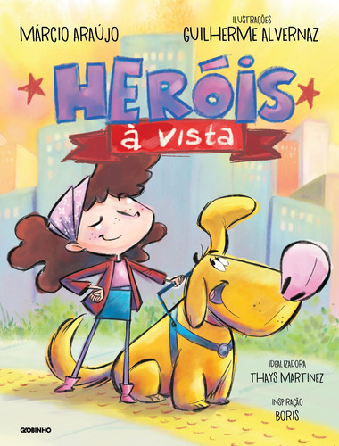 Heróis à vista, de Martinez, Thays. Editora Globo S/A, capa mole em português, 2017