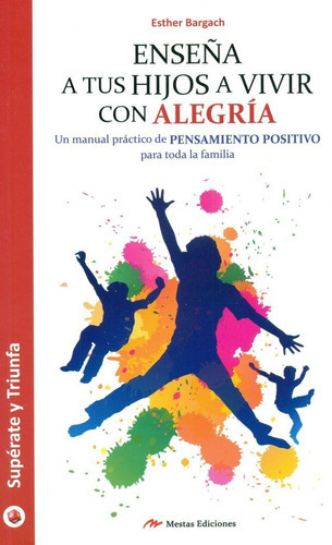 EnseÃÂ±a a tus hijos a vivir con alegrÃÂa, de Bargach Lula, Esther. Editorial Mestas Ediciones, S.L., tapa blanda en español