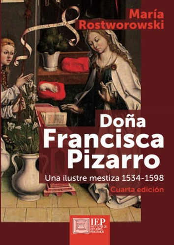 Libro: Doña Francisca Pizarro: Una Ilustre Mestiza (spanish