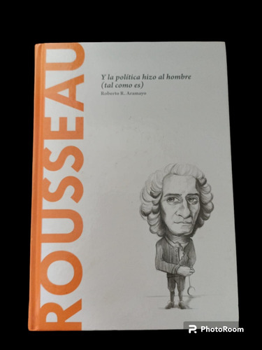 Rousseau Y La Política Hizo Al Hombre