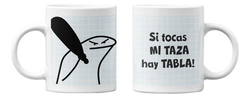 Tazones Tazas Blancas Si Tocas Mi Taza Hay Tabla Regalo