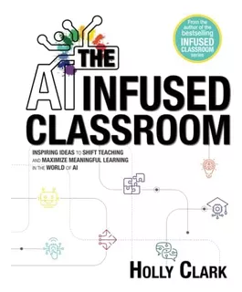 Libro: The Ai Infused Classroom