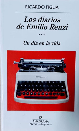 Diarios De Emilio Renzi / Un Dia En La Vida [tomo 3]