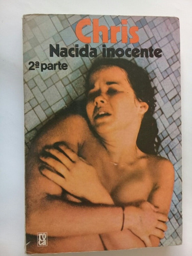Chris Nacida Inocente 2a. Parte - Paul May 1978 1a. Edición