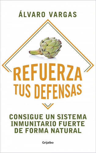 Libro Refuerza Tus Defensas - Vargas, Alvaro