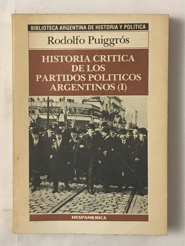 Historia Critica Politicos Argentinos 3 Tomos Puiggros