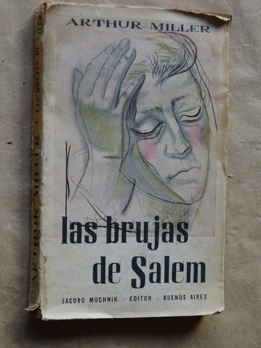 Arthur Miller. Las Brujas De Salem.