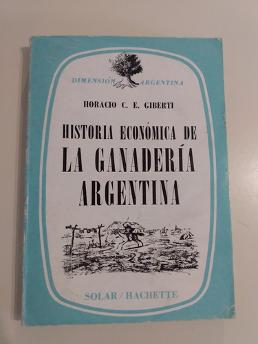 Historia Económica De La Ganadería Argentina - Giberti