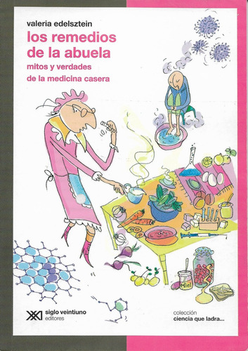 Los Remedios De La Abuela. Ed. Siglo Xxi  - 2014