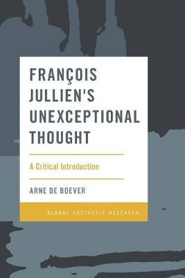 Libro Francois Jullien's Unexceptional Thought : A Critic...