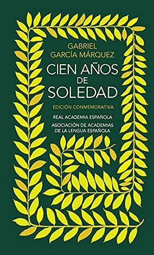 Libro : Cien Años De Soledad. Edicion Conmemorativa De La.