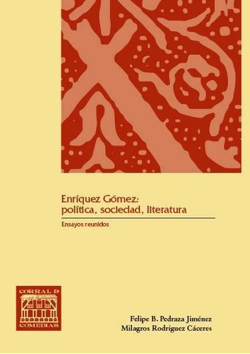 Enrique Gomez: Politica, Sociedad, De Pedraza Jiménez, Felipe B.. Editorial Ediciones De La Universidad De Castilla-la Mancha, Tapa Blanda En Español