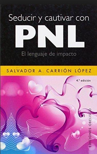 Seducir Y Cautivar Con Pnl