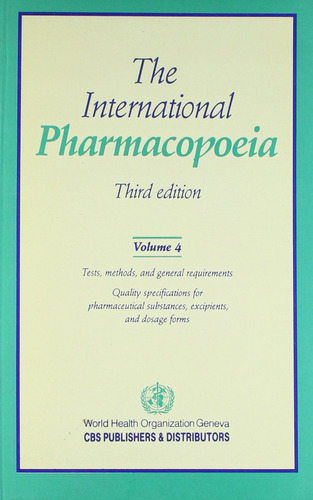 International Pharmacopoeia Vol. 4: Methods & General Requir