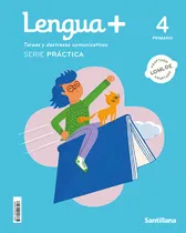 Comprar Lengua Serie Practica Tareas Y Destrezas Comunicativas 4 Primaria: Tareas Y Destrezas Comunicativas, De Aa.vv. Práctica, Vol. 1. Editorial Santillana, Tapa Blanda En Español