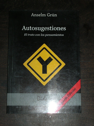 Autosugestiones. El Trato Con Los Pensamientos - Anselm Grün