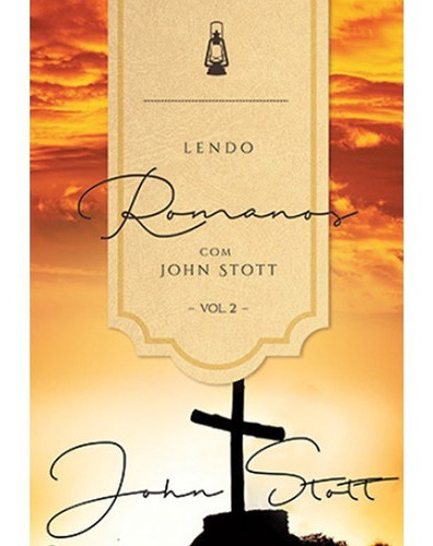 Lendo Romanos Com John Stott - Vol. 2, De John Stott. Editora Abu, Capa Mole Em Português, 2018