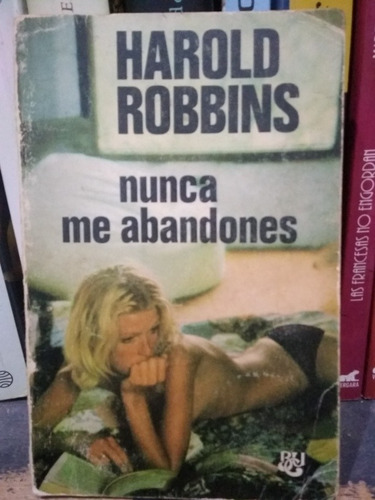 Nunca Me Abandones- Harold Robbins 