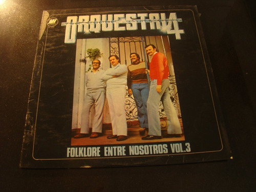 Orquestal 4 Folkore Entre Nosotros Vol 3 Promo 1978 Vinilo