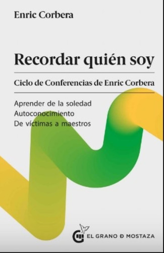 Libro Recordar Quien Soy - Ciclo De Conferencias De Enric Co