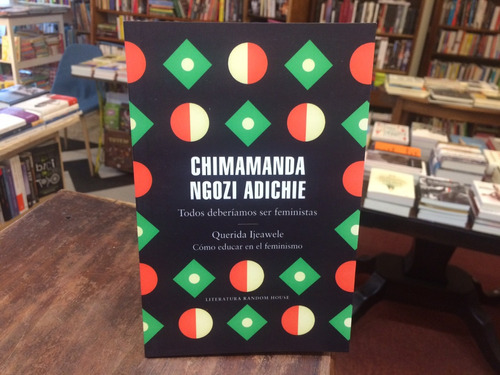 Todos Deberíamos Ser Feministas / Querida Ijeawele