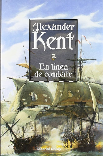 En Línea De Combate, Alexander Kent, Noray 