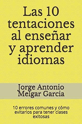 Las 10 Tentaciones Al Ensenar Y Aprender Idiomas