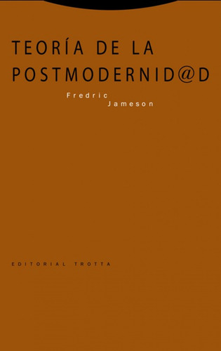Teoria De La Postmodernidad Ne  - Frederic Jameson