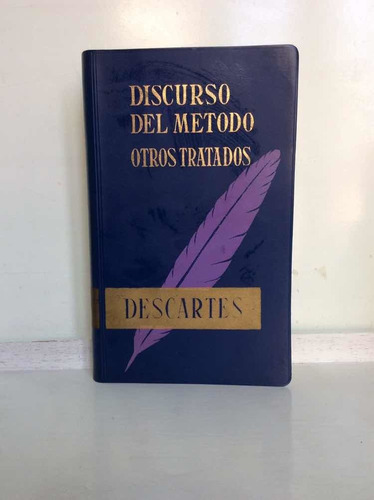 Discurso Del Método Y Otros Tratados - Descartes - Filosofía