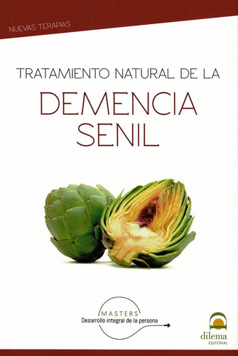 Tratamiento Natural De La Demencia Senil, De Desarrollo Integral De La Persona, Masters. Editorial Dilema, Tapa Blanda En Español