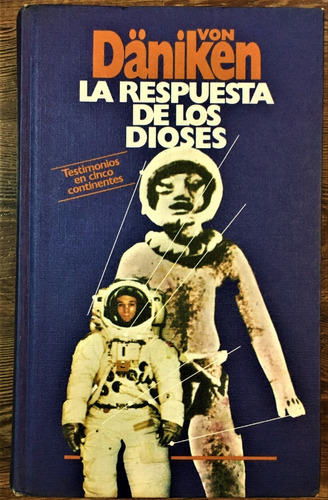 La Respuesta De Los Dioses. Von Daniken Usado