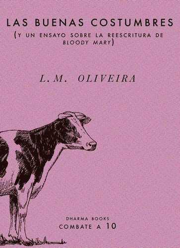 Las Buenas Costumbres: No, De Luis Muñoz Oliveira. Serie No, Vol. No. Editorial Dharma Books, Tapa Blanda, Edición No En Español, 2017