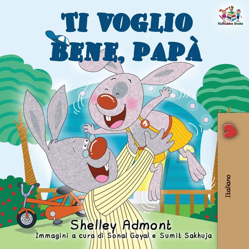 Libro: Ti Voglio Bene, Papà: I Love My Dad (italian Edition)