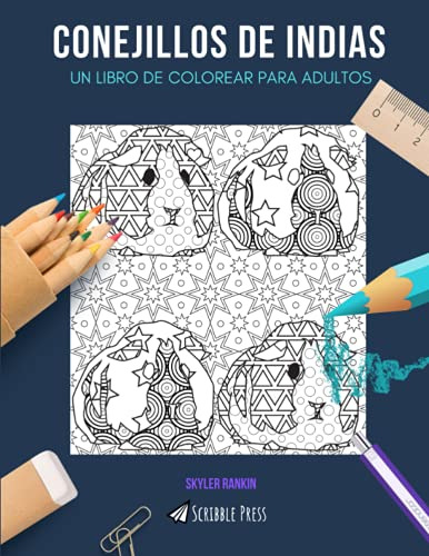 Conejillos De Indias: Un Libro De Colorear Para Adultos: Un