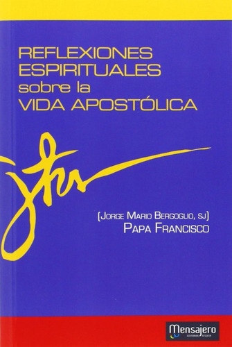 Reflexiones Espirituales Sobre La Vida Apostolica - Bergo...