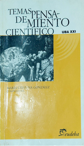 Pensamiento Científico Uba Xxi, Maria González Eudeba Us 